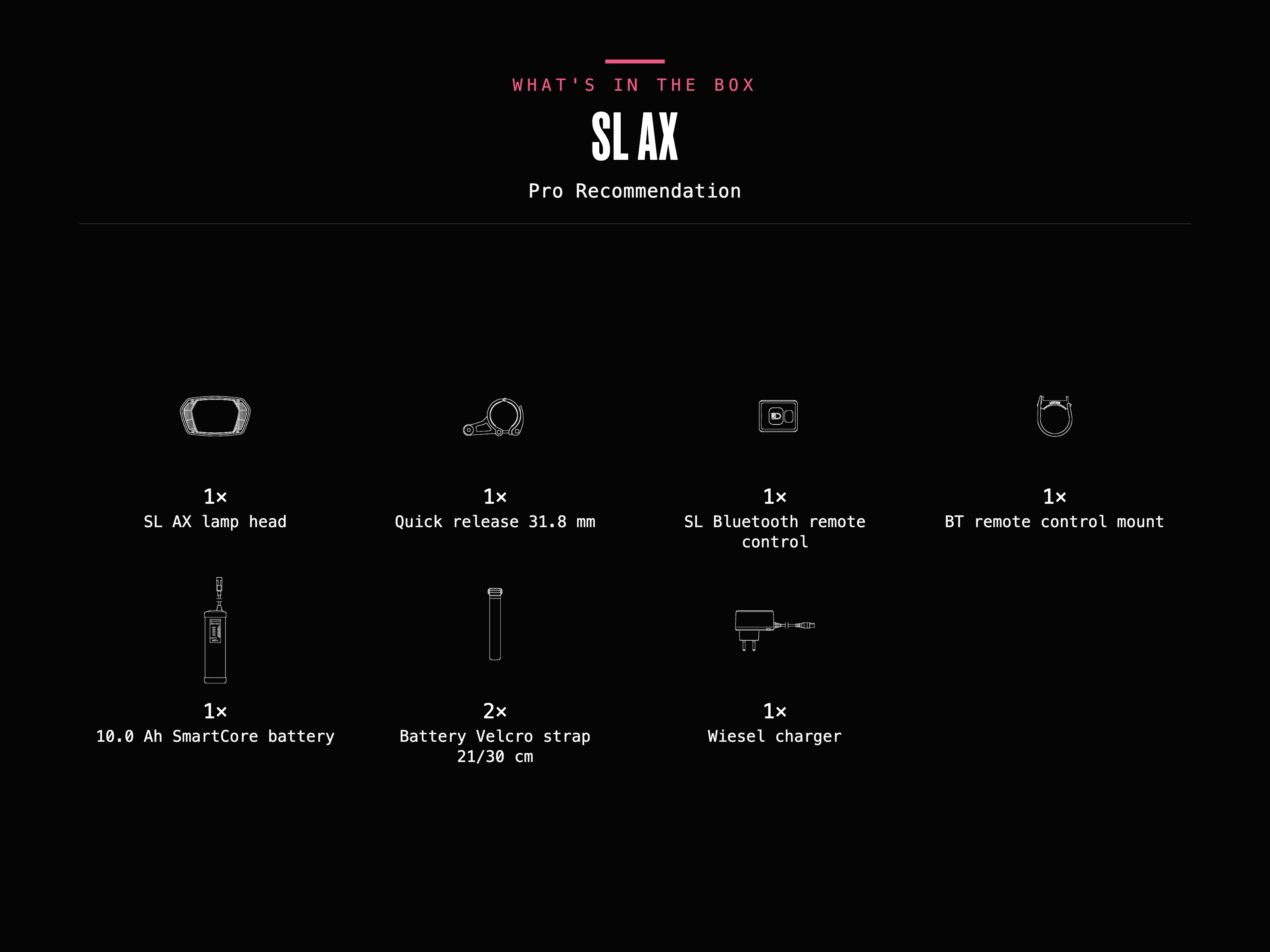 What's in the box – SL AX (Pro Recommendation): 1× SL AX lamp head, 1× Quick release 31.8 mm, 1× SL Bluetooth remote control, 1× BT remote control mount, 1× 10.0 Ah SmartCore battery, 1× Battery Velcro strap 21 cm, 1× Battery Velcro strap 30 cm, 1× Wiesel charger.